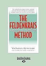 The Feldenkrais Method: Teaching by Handling (Large Print 16pt)