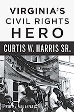 Virginia's Civil Rights Hero Curtis W. Harris, Sr.