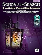 Songs of the Season: 10 Vocal Solos for Winter and Holiday Performances: Medium Low