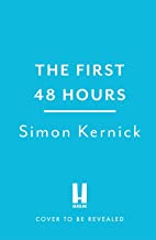 The First 48 Hours: the twisting new thriller from the Sunday Times bestseller