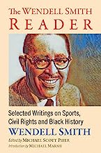 The Wendell Smith Reader: Selected Writings on Sports, Civil Rights and Black History