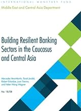 Building Resilient Banking Sectors in the Caucasus and Central Asia: No. 18/08