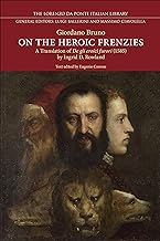 On the Heroic Frenzies: A Translation of De gli eroici furori (1585)