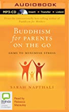 Buddhism for Parents on the Go: Gems to Minimise Stress