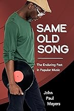Same Old Song: The Enduring Past in Popular Music