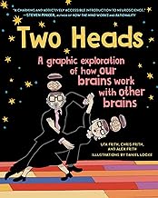 Two Heads: A Graphic Exploration of How Our Brains Work With Other Brains