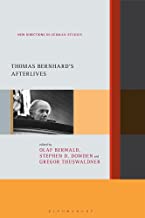 Thomas Bernhard's Afterlives