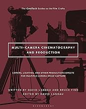 Multi-camera Cinematography and Production: Camera, Lighting and Other Production Aspects for Multiple Camera Image Capture