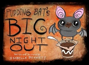 Pudding Bat's Big Night Out