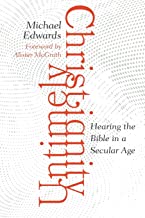 Untimely Christianity: Hearing the Bible in a Secular Age