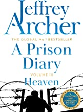 Archer, J: Prison Diary Volume III: Heaven