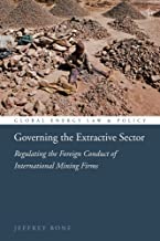 Governing the Extractive Sector: Regulating the Foreign Conduct of International Mining Firms