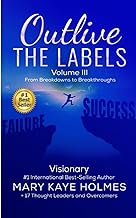 Outlive the Labels: From Breakdowns to Breakthroughs (Vol. III)