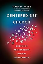 Centered-set Church: Discipleship and Community Without Judgmentalism