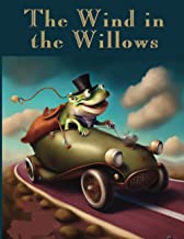 The Wind in the Willows: Complete and Unabridged