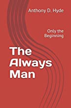 The Always Man: Only the Beginning [Lingua Inglese]