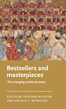 Bestsellers and Masterpieces: The Changing Medieval Canon