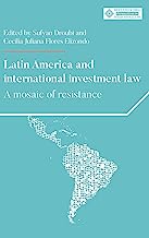 Latin America and International Investment Law: A Mosaic of Resistance