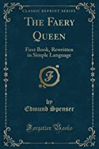 The Faery Queen: First Book, Rewritten in Simple Language (Classic Reprint)