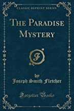 The Paradise Mystery (Classic Reprint)