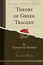 Theory of Greek Tragedy (Classic Reprint)