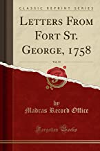 Letters From Fort St. George, 1758, Vol. 33 (Classic Reprint)