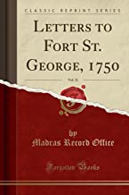 Letters to Fort St. George, 1750, Vol. 31 (Classic Reprint)