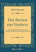 Das System des Vednta: Nach den Brahma-Stra's des Bdaryana und dem Kommentare des akara ber Dieselben als ein Kompendium der Dogmatik des von Standpunkte des akara (Classic Reprint)