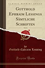 Gotthold Ephraim Lessings Sämtliche Schriften, Vol. 14 (Classic Reprint)