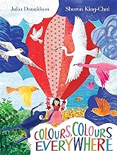 Colours, Colours Everywhere: An amazing lift-the-flap book from the author of The Gruffalo
