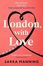 London, With Love: The romantic and unforgettable story of two people, whose lives keep crossing over the years. The perfect Valentine's Day read!