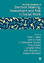 The Sage Handbook of Decision Making, Assessment and Risk in Social Work