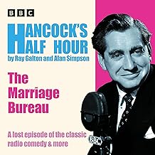 Hancock’s Half Hour: The Marriage Bureau: A lost episode of the classic radio comedy & more