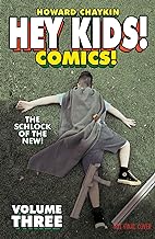 Hey Kids! Comics! 3: The Schlock of the New