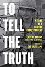 To Tell the Truth: My Life As a Foreign Correspondent