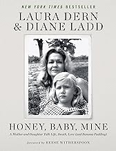 Honey, Baby, Mine: A Mother and Daughter Talk Life, Death, Love and Banana Pudding