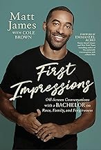 First Impressions: Off Screen Conversations With a Bachelor on Race, Family, and Forgiveness