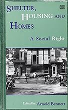 Shelter, Housing and Homes: A Social Right