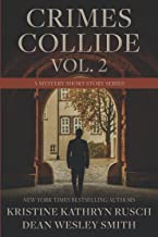 Crimes Collide Vol. 2: A Mystery Short Story Series