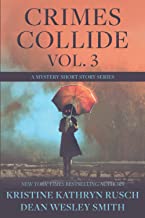 Crimes Collide Vol. 3: A Mystery Short Story Series