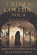 Crimes Collide Vol. 4: A Mystery Short Story Series