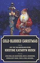 Cold-Blooded Christmas: A Holiday Anthology