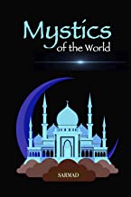 Mystics of the World: Sarmad