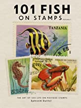 101 Fish on Stamps Volume 1: The Art of Sea Life on Postage Stamps