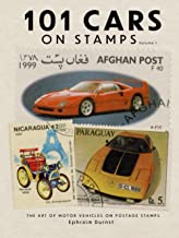 101 Cars on Stamps Volume 1: The Art of Motor Vehicles on Postage Stamps