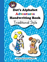 Dot's Alphabet Adventures Handwriting Book: Traditional Style