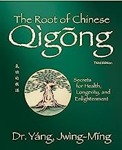The Root of Chinese Qigong: Secrets for Health, Longevity, and Enlightenment