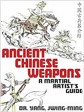 Ancient Chinese Weapons: A Martial Arts Guide