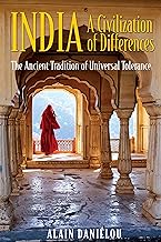 India, A Civilization Of Differences: The Ancient Tradition Of Universal Tolerance