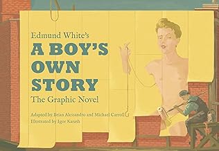 Edmund White’s a Boy’s Own Story: The Graphic Novel